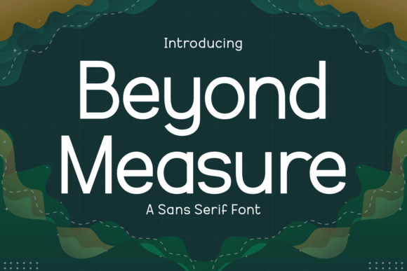 Beyond Measure: A Sans Serif Font That Elevates Your Brand