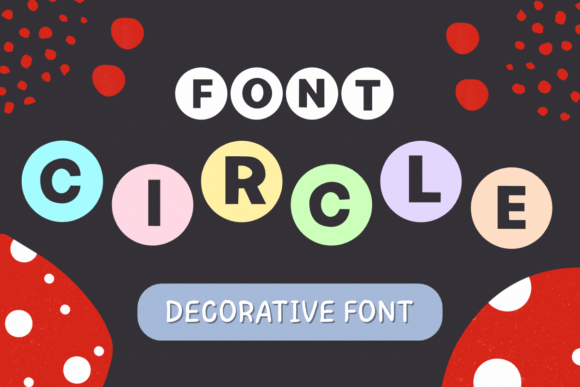 Circle Font: A Playful Display Typeface for Editorial Design