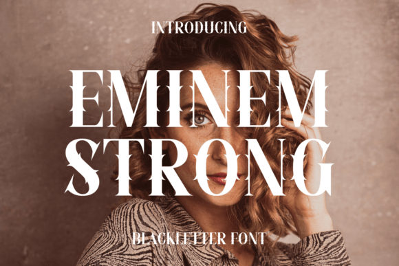 Eminem Strong: A Bold Display Font for Campaign Headlines
