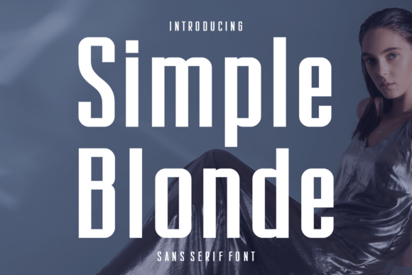 Simple Blonde: A Modern Sans Serif for Editorial Calm